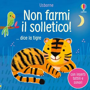 Non farmi il solletico! ... dice la tigre