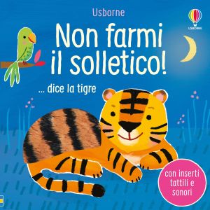 Non farmi il solletico! ... dice la tigre