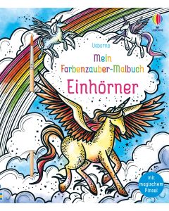 Mein Farbenzauber-Malbuch: Einhörner | Usborne | Lesespaß Für Kinder