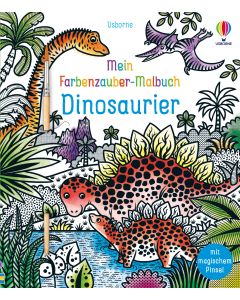 Mein Farbenzauber-Malbuch: Dinosaurier | Usborne | Lesespaß Für Kinder