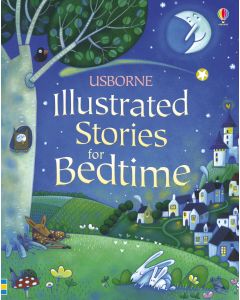 Illustrated Stories for Bedtime | Usborne | Be Curious