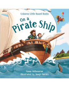 Little Board Books, On a Pirate Ship Little Board Books, On a Pirate Ship