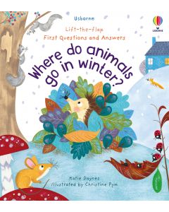 First Questions and Answers: Where Do Animals Go In Winter? | Usborne | Be  Curious