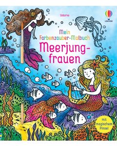 Mein Farbenzauber-Malbuch: Meerjungfrauen | Usborne | Lesespaß Für Kinder