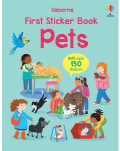 First Sticker Book Pets First Sticker Book Pets