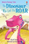 Dinosaur Tales: The Dinosaur Who Lost His Roar book cover