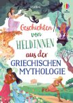 Geschichten von Heldinnen aus der griechischen Mythologie buchcover