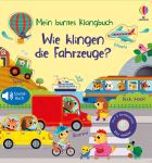 Mein buntes Klangbuch: Wie klingen die Fahrzeuge? buchcover