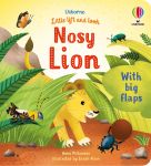 Little Lift and Look Nosy Lion book cover