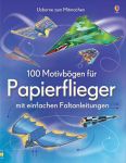 100 Motivbögen für Papierflieger mit einfachen Faltanleitungen buchcover