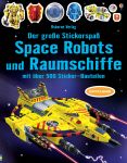 Der große Stickerspaß: Space Robots und Raumschiffe buchcover