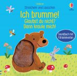 Streicheln und Lauschen: Ich brumme! Glaubst du nicht? Dann kraule mich! buchcover