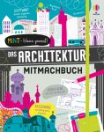 MINT - Wissen gewinnt! Das Architektur-Mitmachbuch buchcover