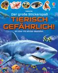 Der große Stickerspaß: Tierisch gefährlich! buchcover