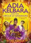 Adia Kelbara and the Circle of Shamans book cover