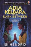 Adia Kelbara and the Dark Between book cover