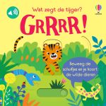 Wat zegt de tijger? Grrrr! boekomslag