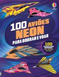 100 aviões neon para dobrar e voar miolo