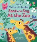 My First Lift-the-flap Spot and Say At the Zoo book cover