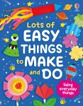 Lots of Easy Things to Make and Do book cover