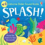 Slider Sound Books: Splash! book cover