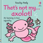That's not my axolotl... book cover