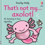 That's not my axolotl... book cover