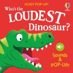 Noisy Pop-Up: Who's the Loudest Dinosaur? book cover