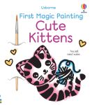 First Magic Painting Cute Kittens book cover