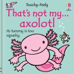 That's not my axolotl... book cover