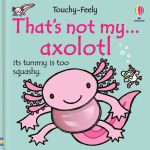 That's not my axolotl... book cover