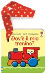 Dov'è il mio trenino? - Libro per il passeggino copertina
