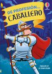 De profesión... caballero cubierta