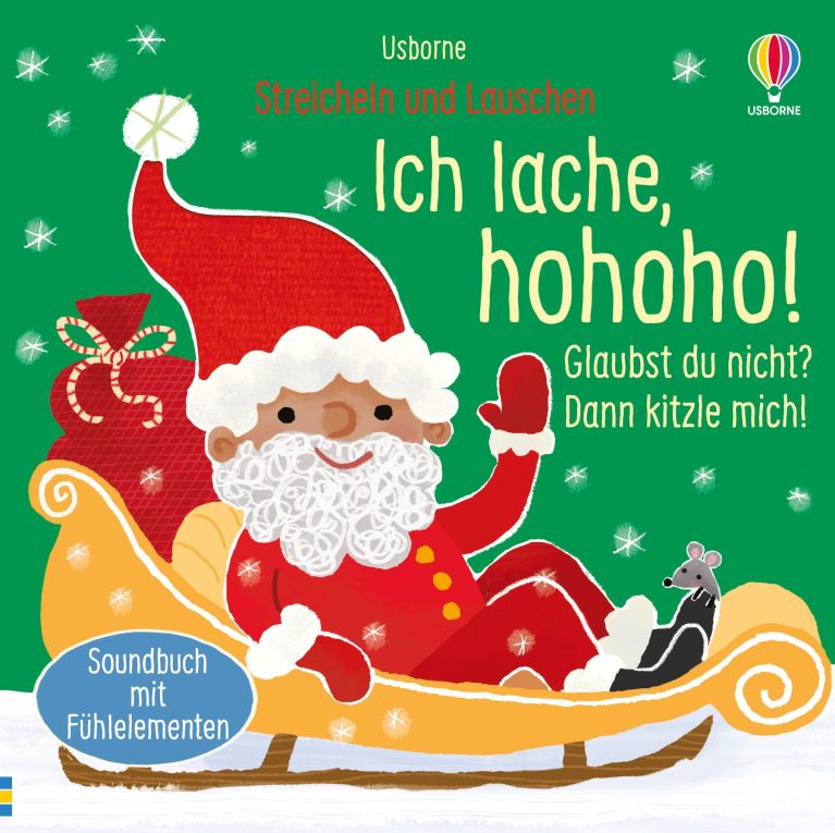 Streicheln und Lauschen: Ich lache, hohoho! Glaubst du nicht? Dann kitzle mich!