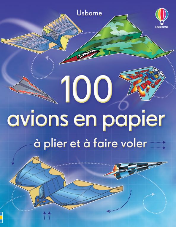 100 avions en papier à plier et à faire voler