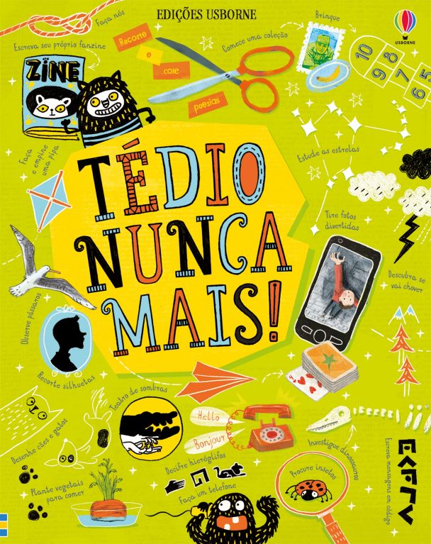 Tédio nunca mais!
