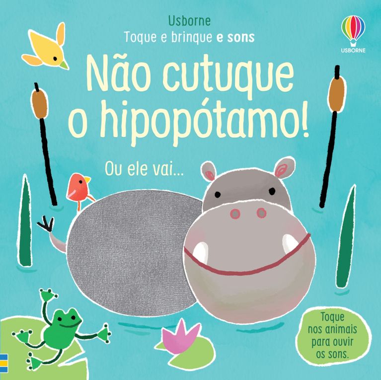 Não cutuque o hipopótamo!