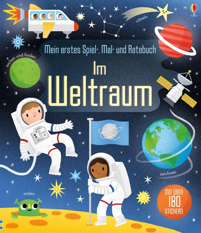 Mein erstes Spiel-, Mal- und Ratebuch: Im Weltraum