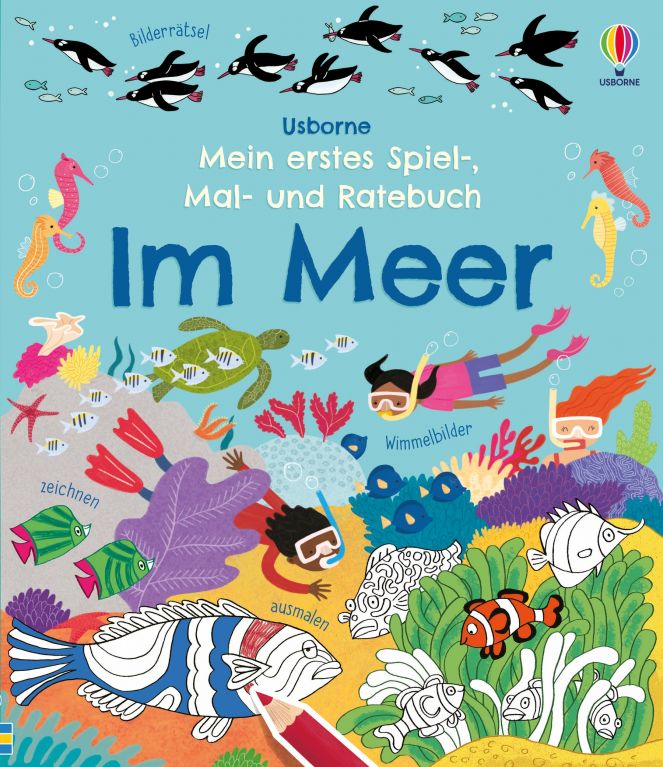 Mein erstes Spiel-, Mal- und Ratebuch: Im Meer
