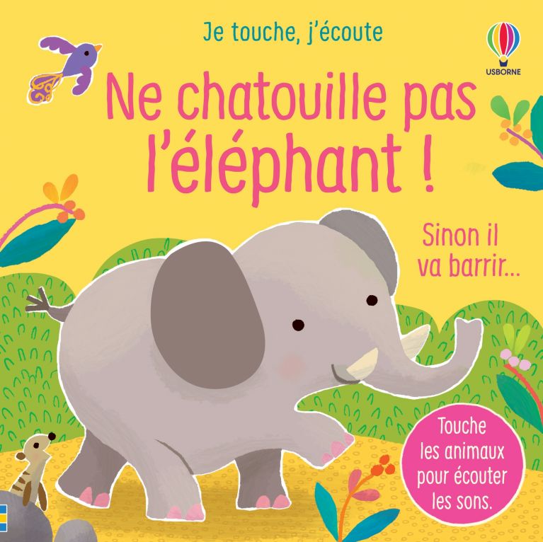 Ne chatouille pas l’éléphant !
