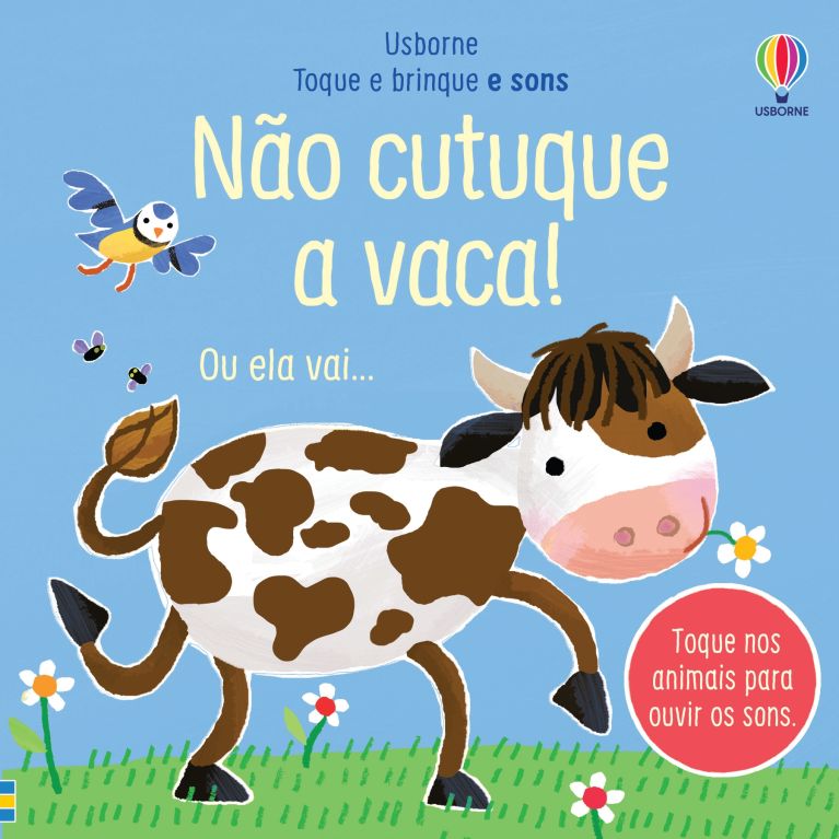 Não cutuque a vaca!