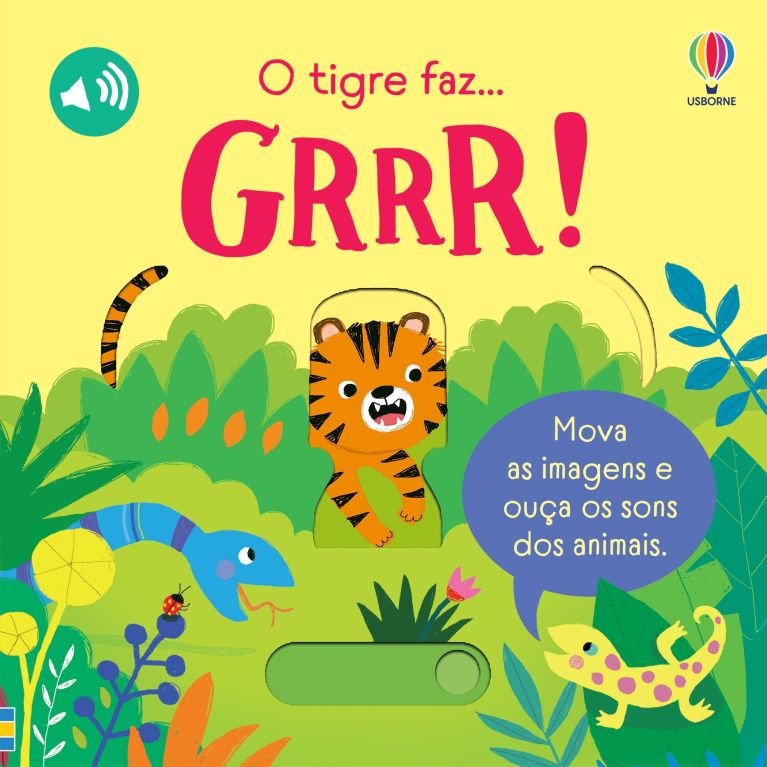 O tigre faz... GRRR!