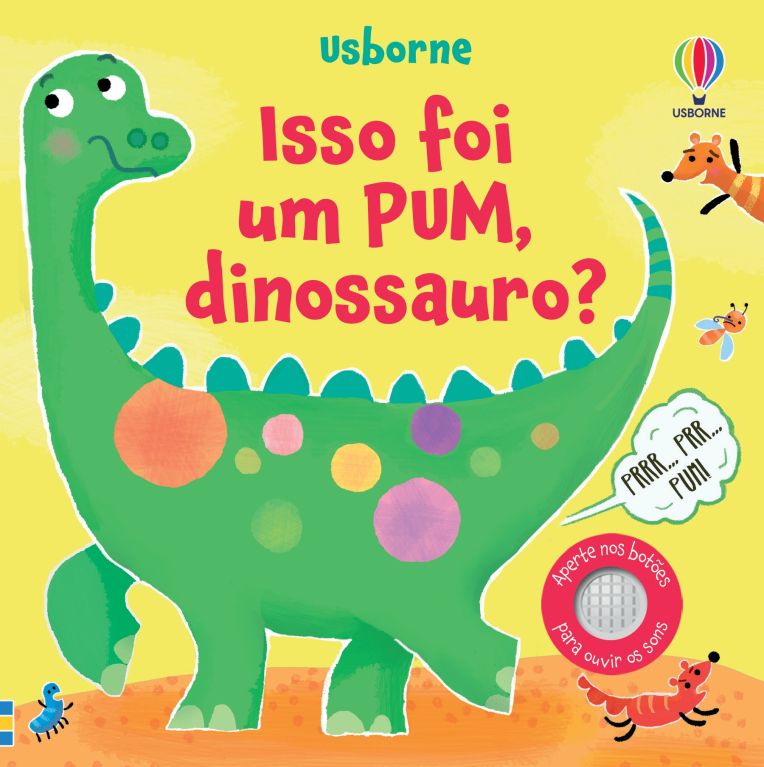 Isso foi um PUM, dinossauro?
