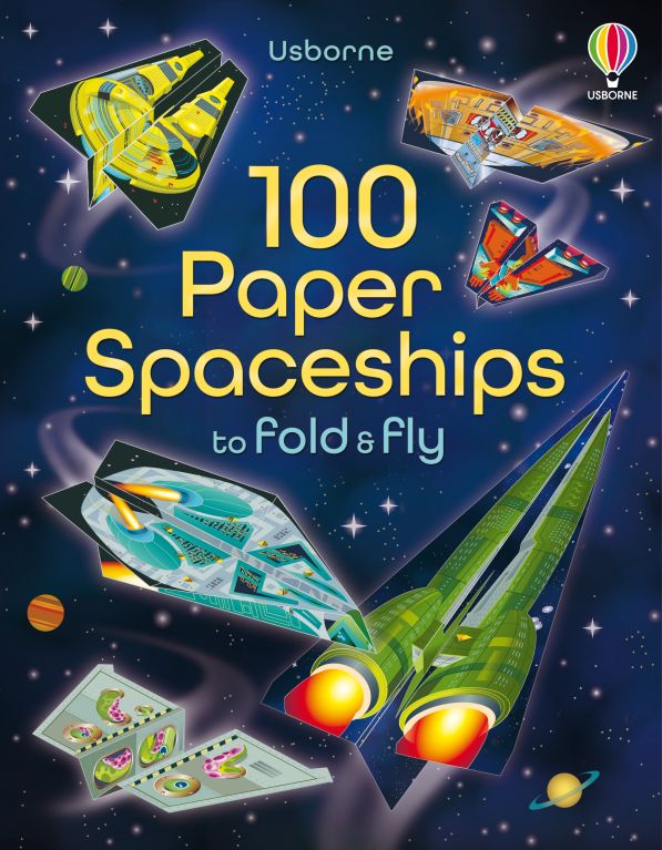 100 Paper Spaceships to fold and fly