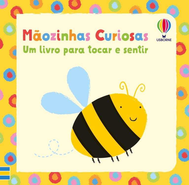 Mãozinhas Curiosas Um livro para tocar e sentir