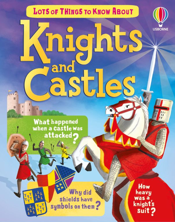 Lots of Things to Know About Knights and Castles