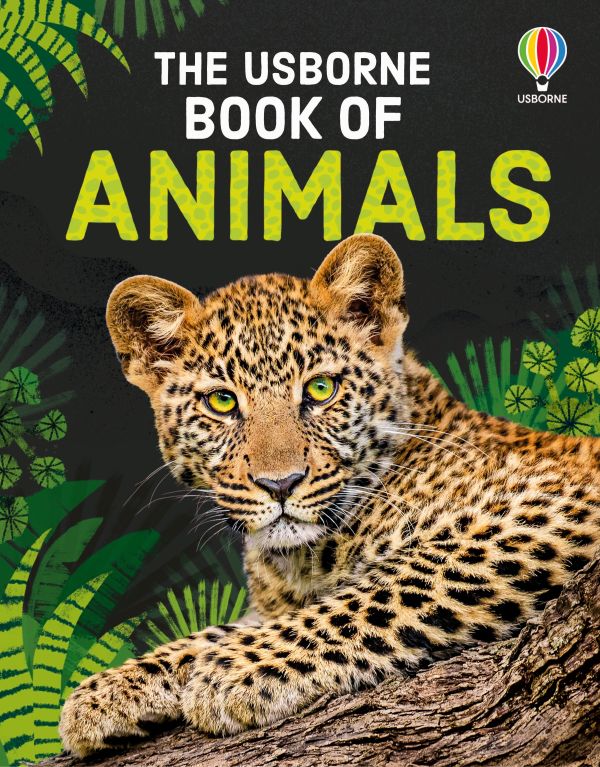 The Usborne Book of Animals