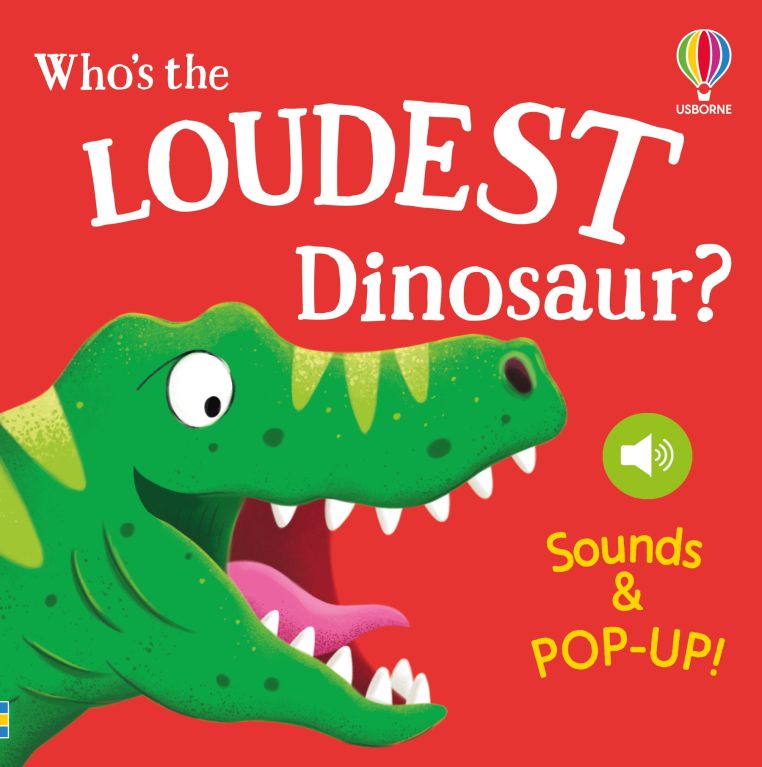 Noisy Pop-Up: Who's the Loudest Dinosaur?