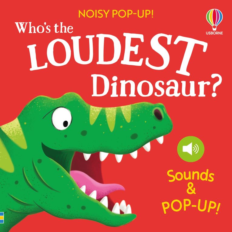 Noisy Pop-Up: Who's the Loudest Dinosaur?