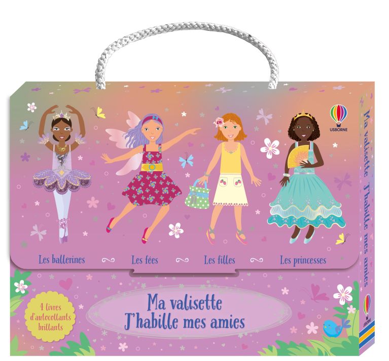 Ma valisette J'habille mes amies Les princesses, Les fées, Les filles et Les ballerines